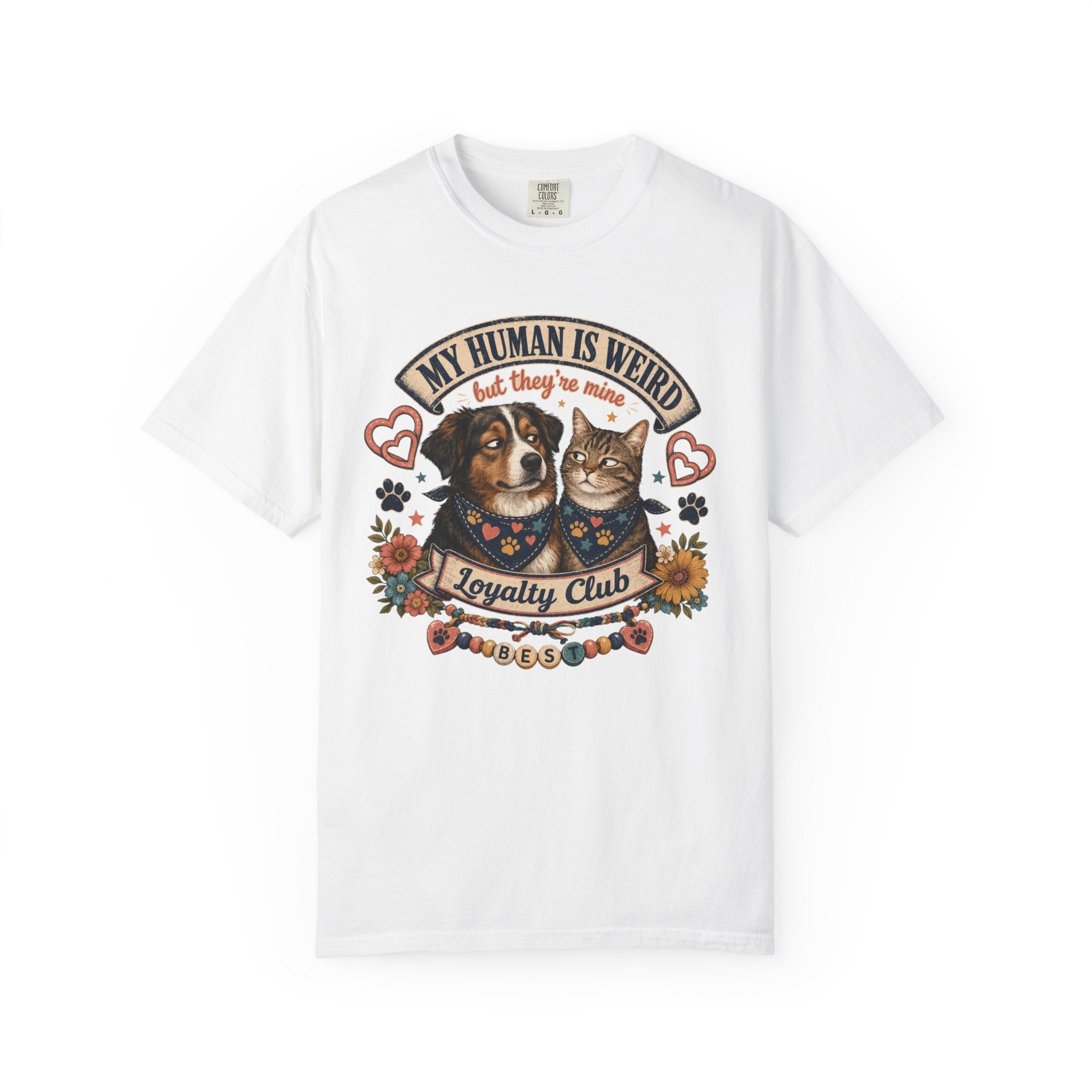 My Human Is Weird Loyalty Club T-Shirt — Cute Dog & Cat Pet Lover Tee