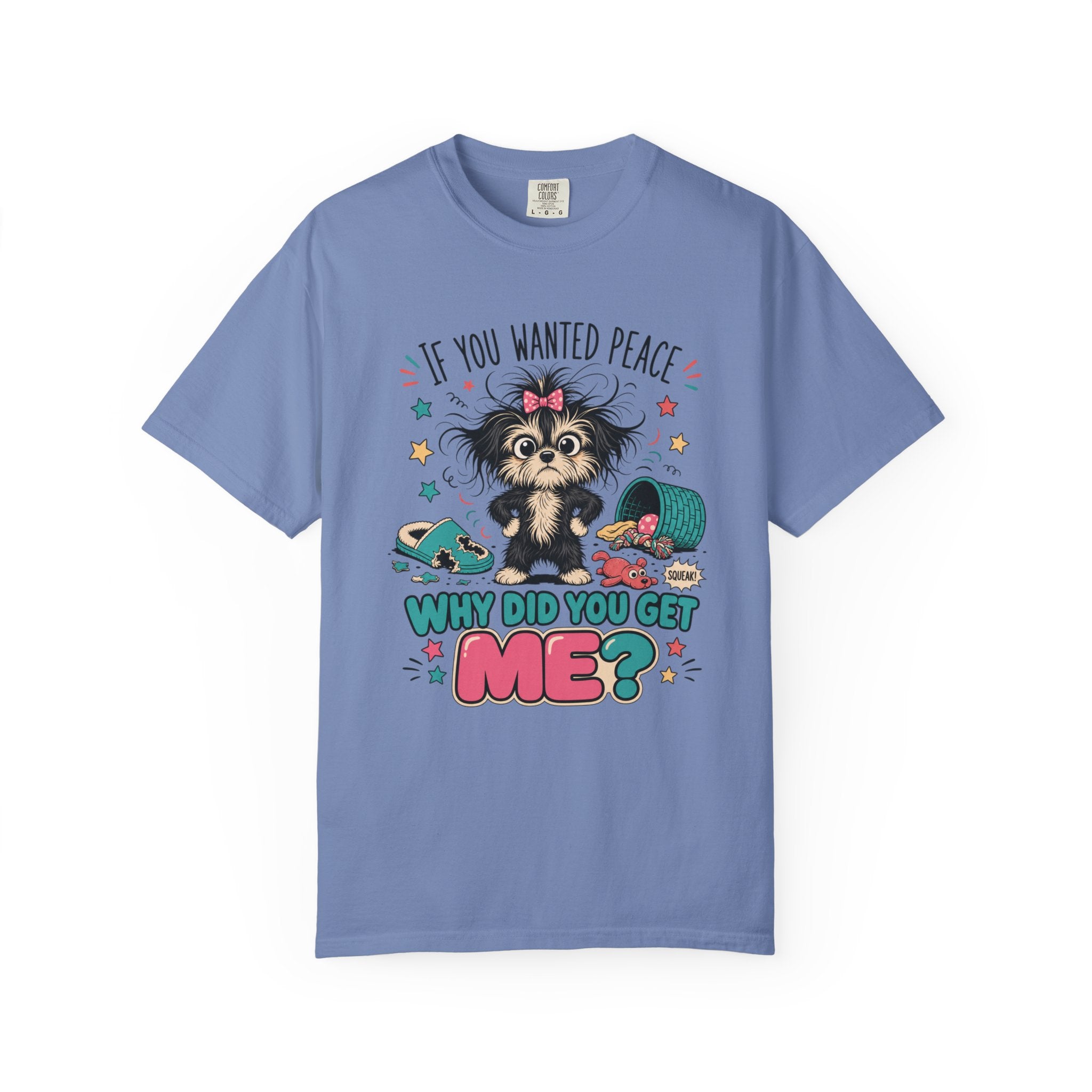 If You Wanted Peace Why Did You Get Me? T-Shirt — Cute Mischievous Puppy Graphic Tee