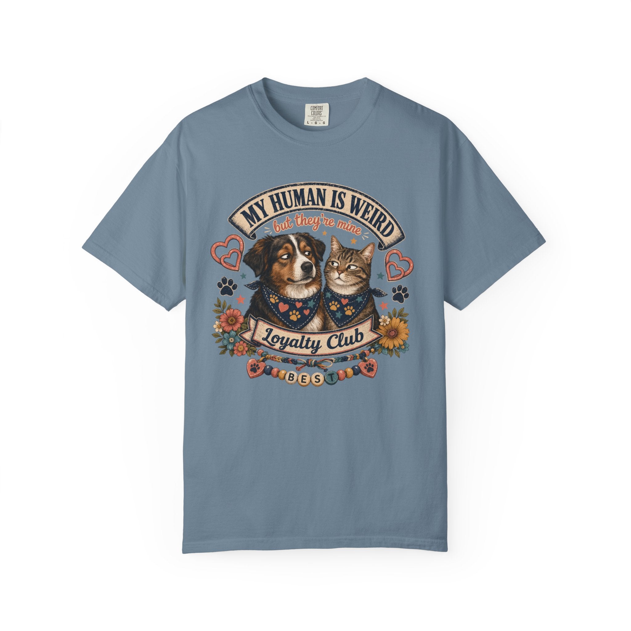 My Human Is Weird Loyalty Club T-Shirt — Cute Dog & Cat Pet Lover Tee