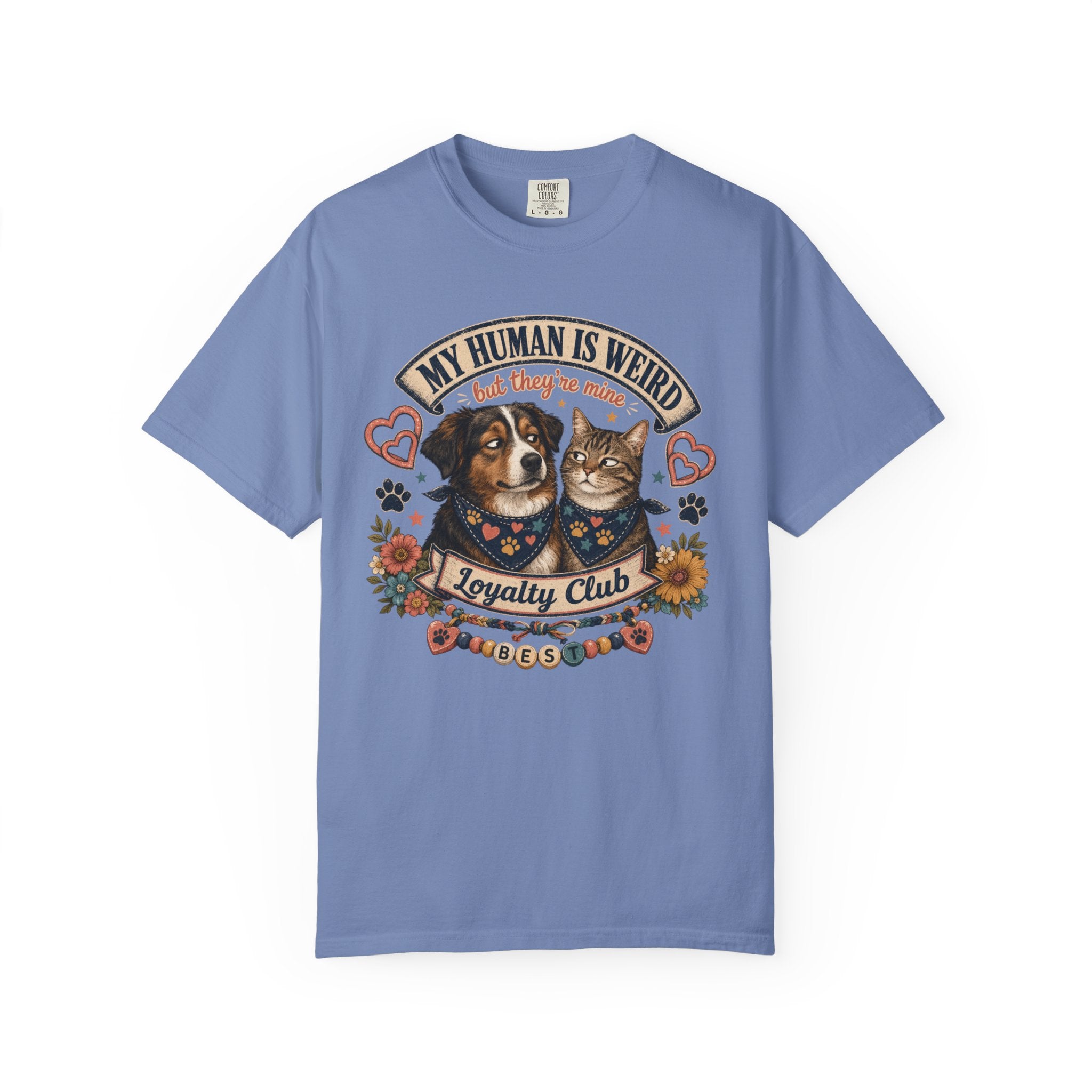My Human Is Weird Loyalty Club T-Shirt — Cute Dog & Cat Pet Lover Tee